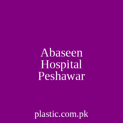 Abaseen Hospital Peshawar