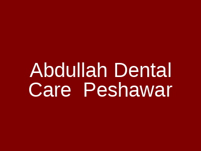 Abdullah Dental Care Peshawar