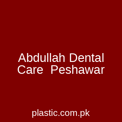 Abdullah Dental Care Peshawar