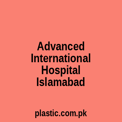 Advanced International Hospital Islamabad