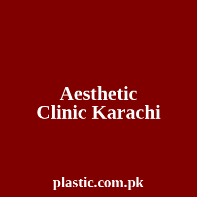 Aesthetic Clinic Karachi