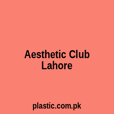 Aesthetic Club Lahore