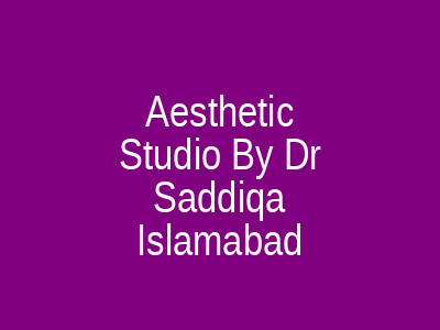 Aesthetic Studio By Dr Saddiqa Islamabad