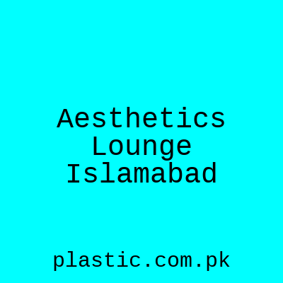 Aesthetics Lounge Islamabad