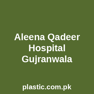 Aleena Qadeer Hospital Gujranwala