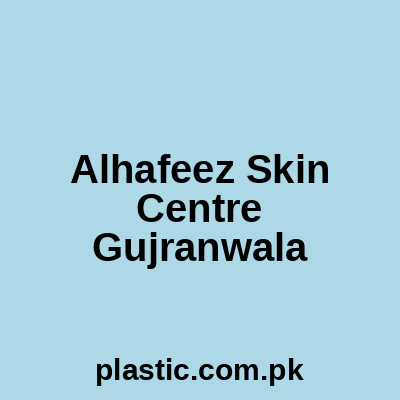 Alhafeez Skin Centre Gujranwala