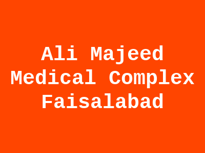 Ali Majeed Medical Complex Faisalabad