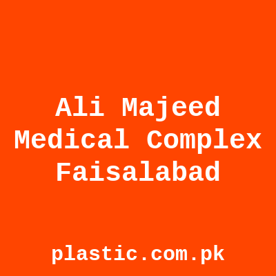 Ali Majeed Medical Complex Faisalabad