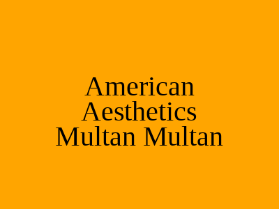 American Aesthetics Multan