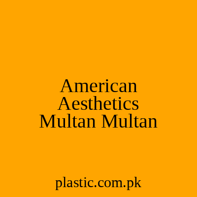 American Aesthetics Multan