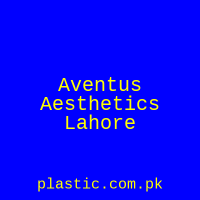 Aventus Aesthetics Lahore