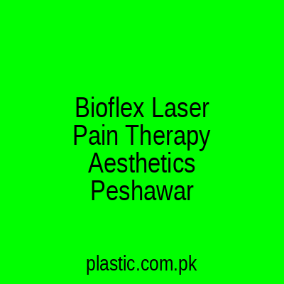 Bioflex Laser Pain Therapy Aesthetics Peshawar