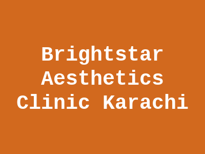 Brightstar Aesthetics Clinic Karachi