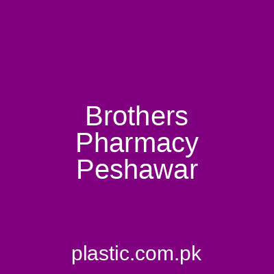 Brothers Pharmacy Peshawar