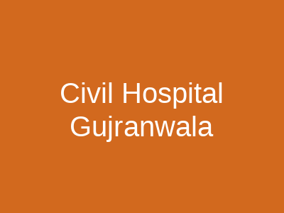 Civil Hospital Gujranwala