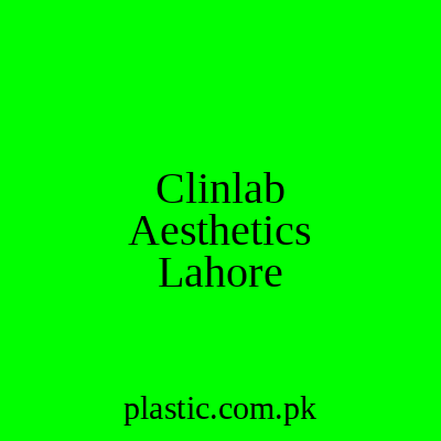 Clinlab Aesthetics Lahore