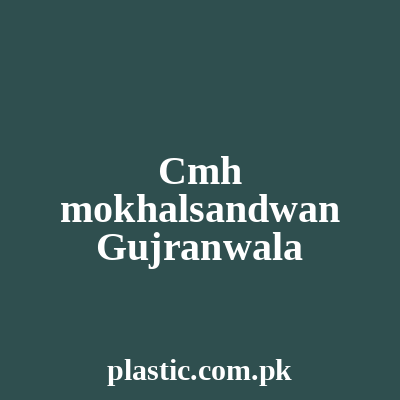 Cmh mokhalsandwan Gujranwala
