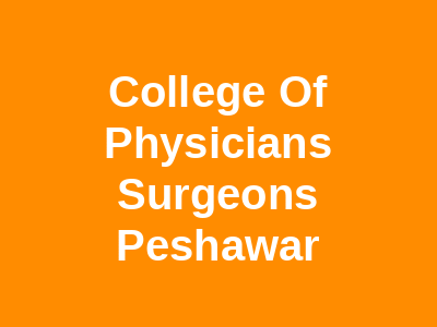 College Of Physicians Surgeons Peshawar
