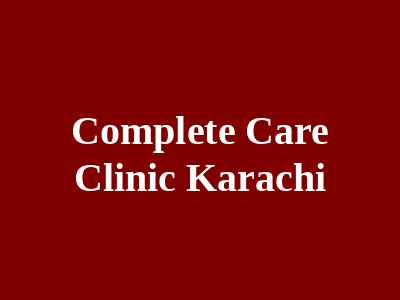 Complete Care Clinic Karachi