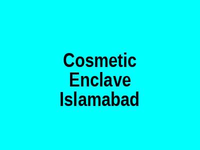 Cosmetic Enclave Islamabad