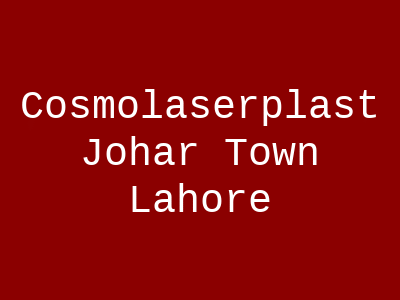 Cosmolaserplast Johar Town Lahore