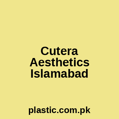 Cutera Aesthetics Islamabad