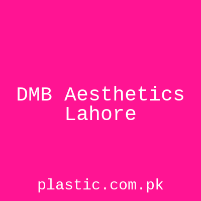 DMB Aesthetics Lahore