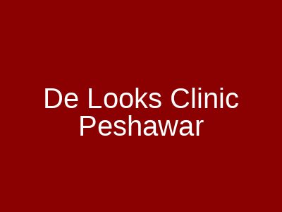 De Looks Clinic Peshawar