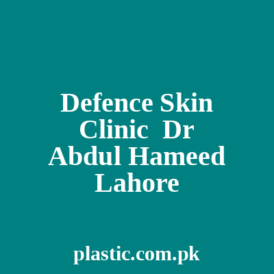 Defence Skin Clinic Dr Abdul Hameed Lahore