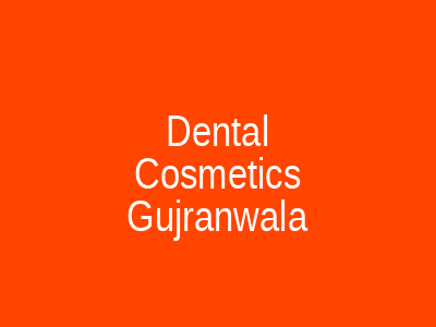 Dental Cosmetics Gujranwala