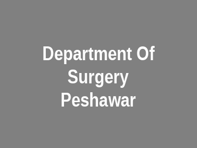 Department Of Surgery Peshawar