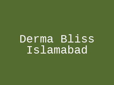 Derma Bliss Islamabad