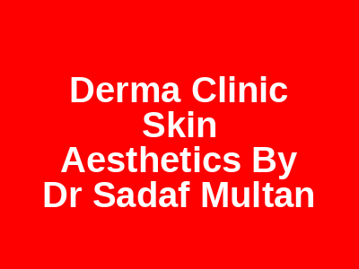 Derma Clinic Skin Aesthetics By Dr Sadaf Multan