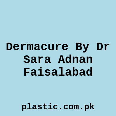 Dermacure By Dr Sara Adnan Faisalabad