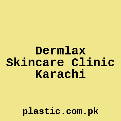 Dermlax Skincare Clinic Karachi