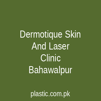 Dermotique Skin And Laser Clinic Bahawalpur