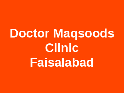 Doctor Maqsoods Clinic Faisalabad