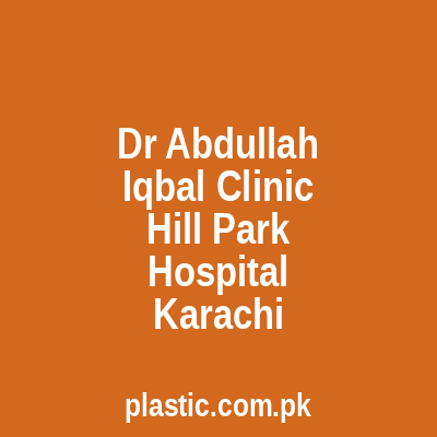 Dr Abdullah Iqbal Clinic Hill Park Hospital Karachi