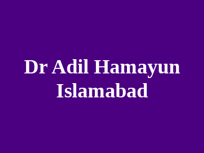 Dr Adil Hamayun Islamabad