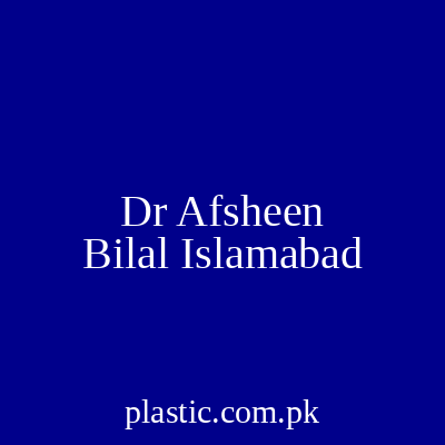 Dr Afsheen Bilal Islamabad