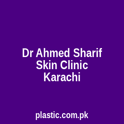 Dr Ahmed Sharif Skin Clinic Karachi