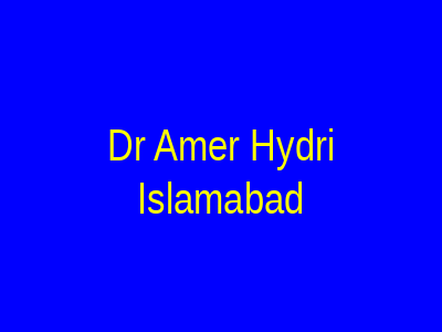 Dr Amer Hydri Islamabad