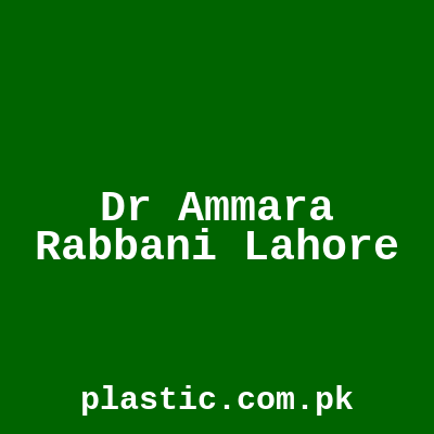 Dr Ammara Rabbani Lahore