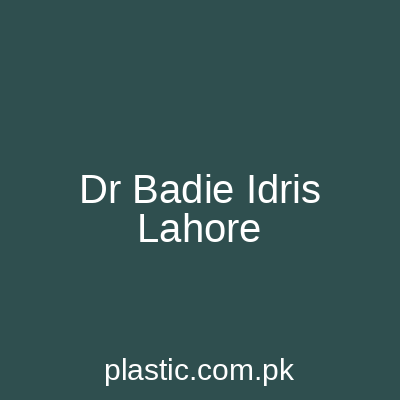 Dr Badie Idris Lahore