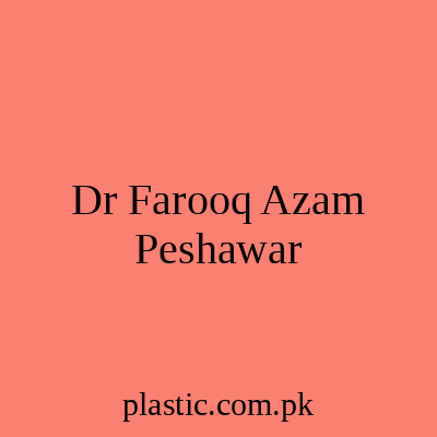 Dr Farooq Azam Peshawar