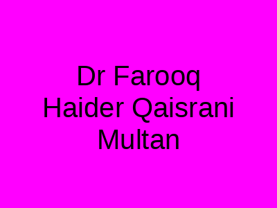 Dr Farooq Haider Qaisrani Multan