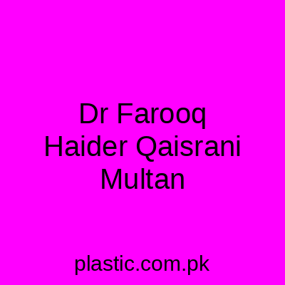 Dr Farooq Haider Qaisrani Multan