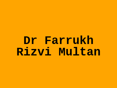 Dr Farrukh Rizvi Multan