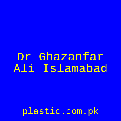Dr Ghazanfar Ali Islamabad