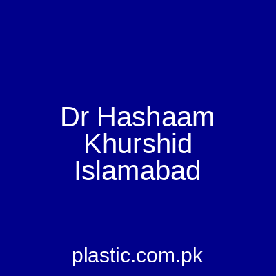 Dr Hashaam Khurshid Islamabad